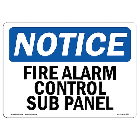 OSHA Notice Sign, Fire Alarm Control Sub Panel, 18in X 12in Aluminum